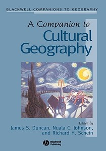 Companion to Cultural Geography di Duncan, Johnson, Schein edito da John Wiley & Sons