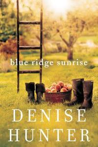 Blue Ridge Sunrise di Denise Hunter edito da Thomas Nelson Publishers