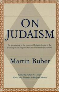 On Judaism: An Introduction to the Essence of Judaism by One of the Most Important Religious Thinkers of the Twentieth C di Martin Buber edito da SCHOCKEN BOOKS INC