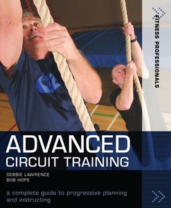 Advanced Circuit Training di Debbie Lawrence, Richard (Bob) Hope edito da Bloomsbury Publishing PLC