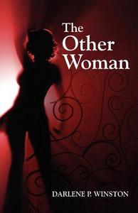 The Other Woman di Darlene P. Winston edito da Outskirts Press