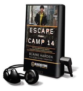 Escape from Camp 14 di Blaine Harden edito da Blackstone Audiobooks