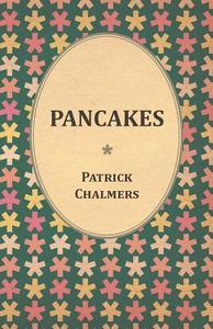 Pancakes di Patrick Chalmers edito da Read Books