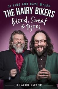 The Hairy Bikers Blood, Sweat And Tyres di Hairy Bikers edito da Orion Publishing Co