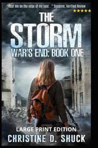War's End: The Storm di Christine D. Shuck edito da Createspace Independent Publishing Platform
