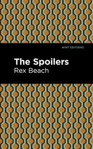 Spoilers di Rex Beach edito da Mint Editions
