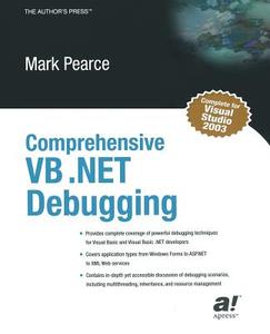 Comprehensive VB .NET Debugging di Mark Pearce edito da Apress
