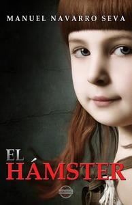 El Hamster di Manuel Navarro Seva edito da Eriginal Books LLC