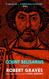 Count Belisarius di Robert Graves edito da SEVEN STORIES