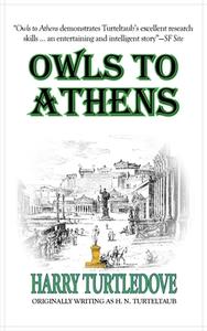 Owls to Athens di Harry Turtledove edito da PHOENIX PICK