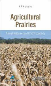 Agricultural Prairies di K. R. Krishna edito da Apple Academic Press
