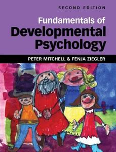 Fundamentals of Developmental Psychology di Peter Mitchell, Fenja Ziegler edito da Taylor & Francis Ltd