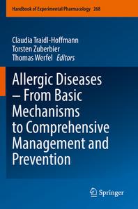 Allergic Diseases ¿ From Basic Mechanisms to Comprehensive Management and Prevention edito da Springer International Publishing