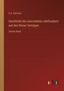 Geschichte des neunzehnten Jahrhunderts seit den Wiener Verträgen di G. G. Gervinus edito da Outlook Verlag
