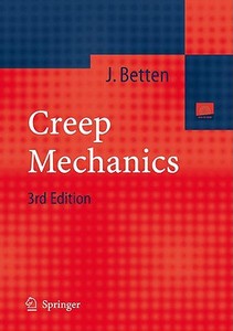 Creep Mechanics di Josef Betten edito da Springer-Verlag GmbH