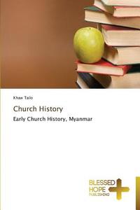 Church History di Khaw Tailo edito da BHP