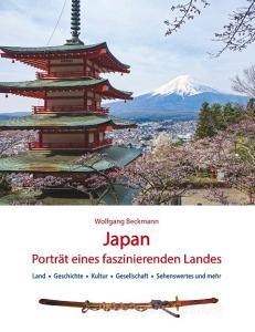 Japan  Porträt eines faszinierenden Landes di Wolfgang Beckmann edito da Books on Demand