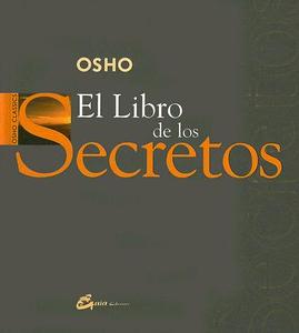 El Libro de los Secretos: La Ciencia de la Meditacion di Osho edito da GAIA