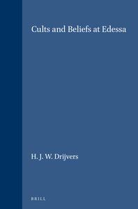 Cults and Beliefs at Edessa di H. J. W. Drijvers edito da BRILL ACADEMIC PUB