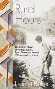 Rural Hours di Harriet Baker edito da Penguin Books Ltd