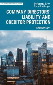 Company Directors' Liability And Creditor Protection di Andrew Keay edito da Taylor & Francis Ltd