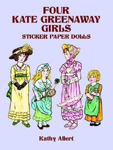 Four Kate Greenaway Girls di Kathy Allert edito da Dover Publications Inc.