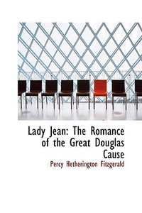 Lady Jean di Percy Hetheringt Fitzgerald edito da Bibliolife