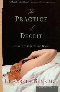 The Practice of Deceit di Elizabeth Benedict edito da MARINER BOOKS