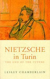 Nietzsche in Turin di Lesley Chamberlain edito da Quartet Books