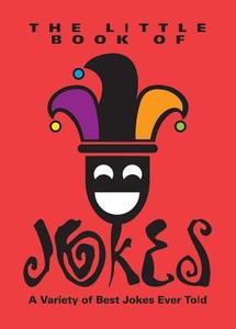 The Little Book of Jokes: A Variety of Best Jokes Ever Told [With Magnet(s)] edito da Fingertip Books