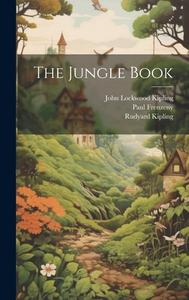 The Jungle Book di Rudyard Kipling, John Lockwood Kipling, W H Drake edito da LEGARE STREET PR