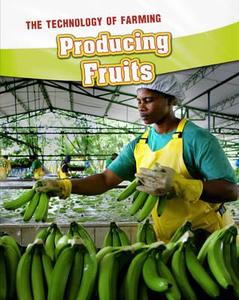 Producing Fruits di Lori McManus edito da Capstone Global Library Ltd