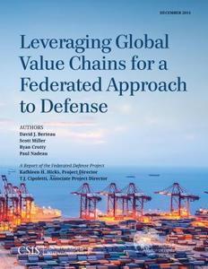 LEVERAGING GLOBAL VALUE CHAINSPB di David J. Berteau, Scott Miller, Ryan Crotty edito da Rowman and Littlefield