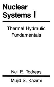 Nuclear Systems Volume I di Neil E. Todreas, Mujid S. Kazimi edito da Taylor & Francis Inc