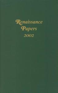 Renaissance Papers 2002 di M. Thomas Hester edito da Camden House