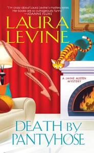 Death By Pantyhose di Laura Levine edito da Kensington Publishing