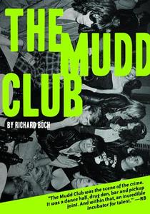 The Mudd Club di Richard Boch edito da Feral House,U.S.