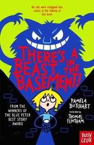 There's A Beast In The Basement! di Pamela Butchart edito da Nosy Crow Ltd
