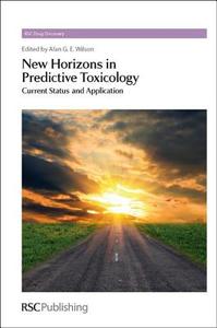 New Horizons in Predictive Toxicology di Alan G. E. Wilson edito da RSC