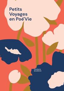 Petits Voyages en Poé'Vie di Ghislayne Bourdois edito da Books on Demand