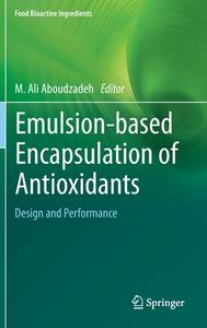 Emulsion-based Encapsulation of Antioxidants edito da Springer International Publishing