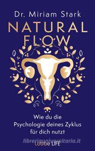 Natural Flow di Miriam Stark edito da Ehrenwirth Verlag