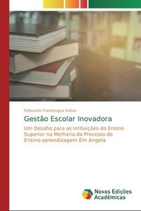 Gestão Escolar Inovadora di Sebastião Tumitangua Sebas edito da Novas Edições Acadêmicas