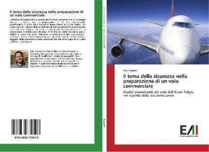 Il tema della sicurezza nella preparazione di un volo commerciale di Niki Svaizer edito da Edizioni Accademiche Italiane