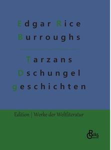 Tarzans Dschungelgeschichten di Edgar Rice Burroughs edito da Gröls Verlag