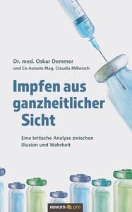 Impfen aus ganzheitlicher Sicht di Oskar Demmer und Co-Autorin Mag. Claudia Millwisch edito da novum publishing