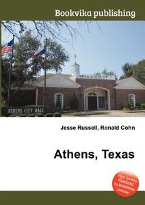 Athens, Texas di Jesse Russell, Ronald Cohn edito da Book On Demand Ltd.