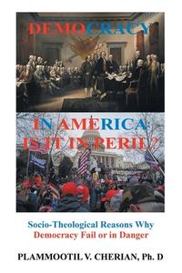 Democracy in America di Plammoottil V. Cherian edito da Covenant Books