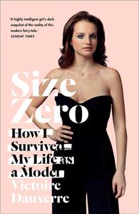 Size Zero di Victoire Dauxerre edito da HarperCollins Publishers