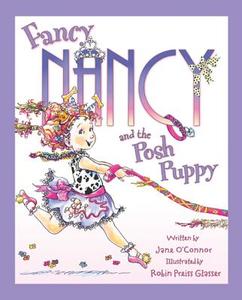 Fancy Nancy and the Posh Puppy di Jane O'Connor edito da HARPERCOLLINS